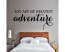 You are my greatest adventure-Love wall quotes